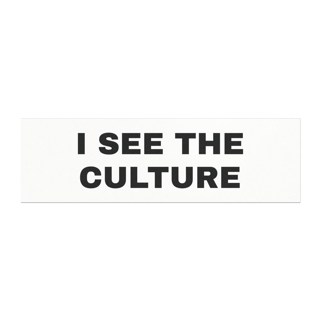 Icy Culture car magnet with bold black text 'I SEE THE CULTURE' on a white matte vinyl base.